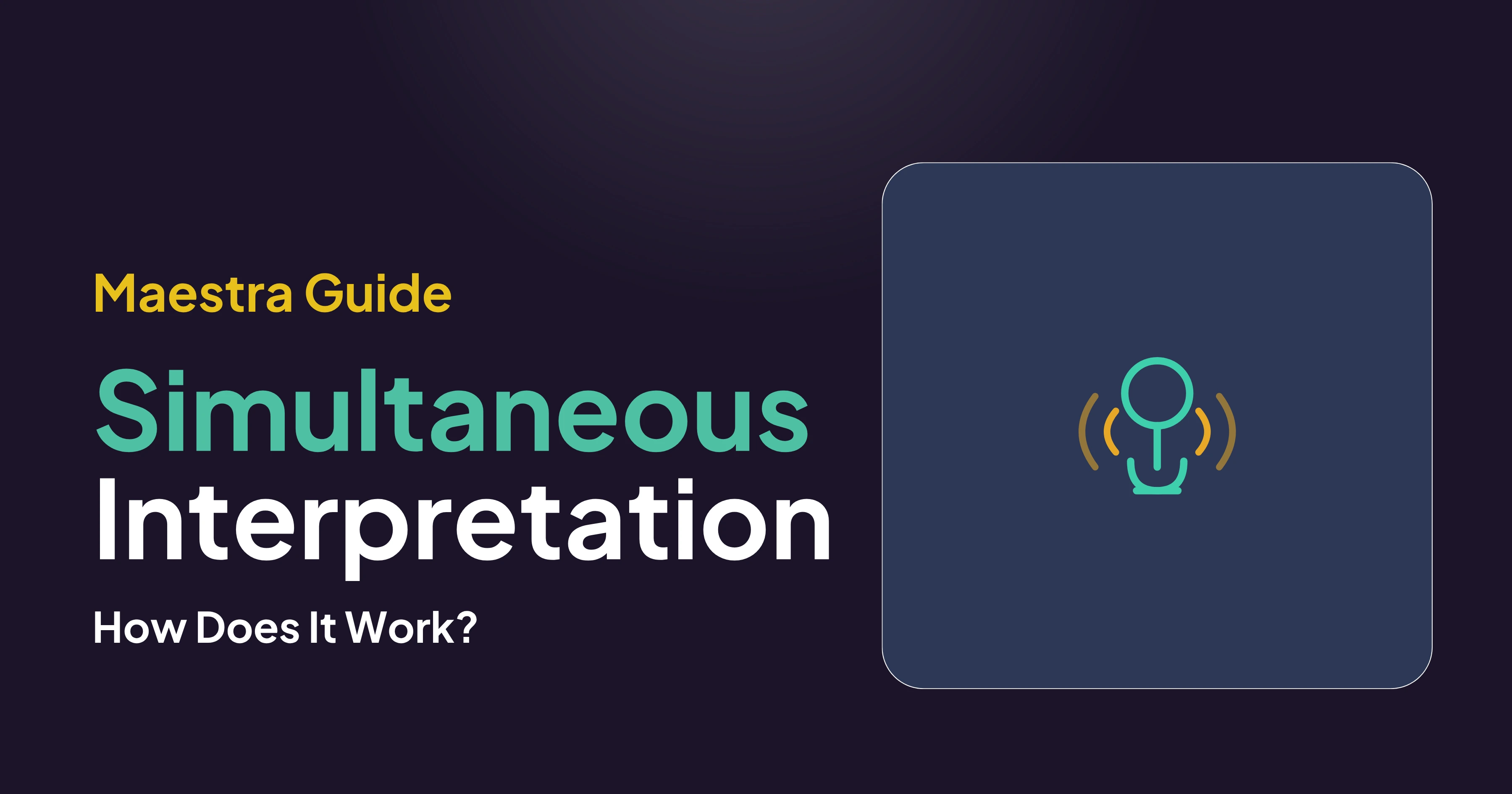 What Is Simultaneous Interpretation and How Does It Work?